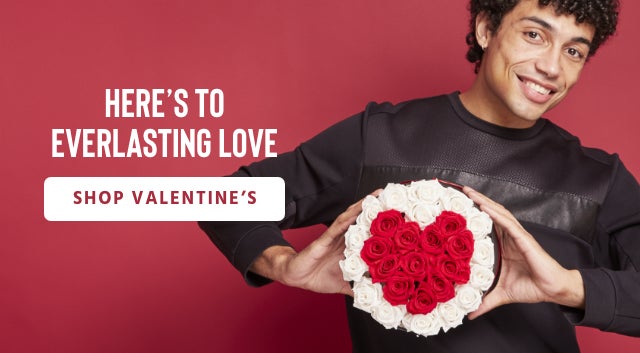 Here's To Everlasting Love         Shop Valentine's