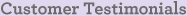 Customer Testimonials