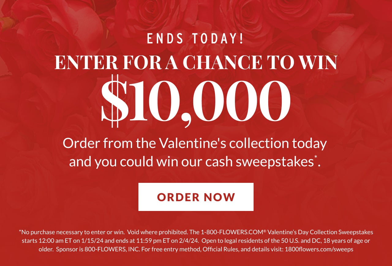 ENTER FOR A CHANCE TO WIN $10,000. ORDER NOW