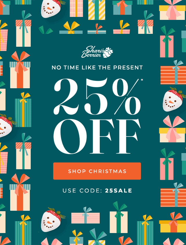 25% Off Code 25SALE . SHOP CHRISTMAS GIFTS