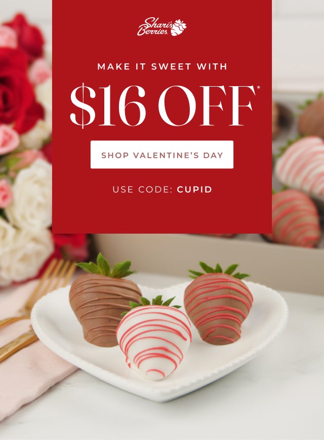 MAKE IT SWEET WITH $16 OFF