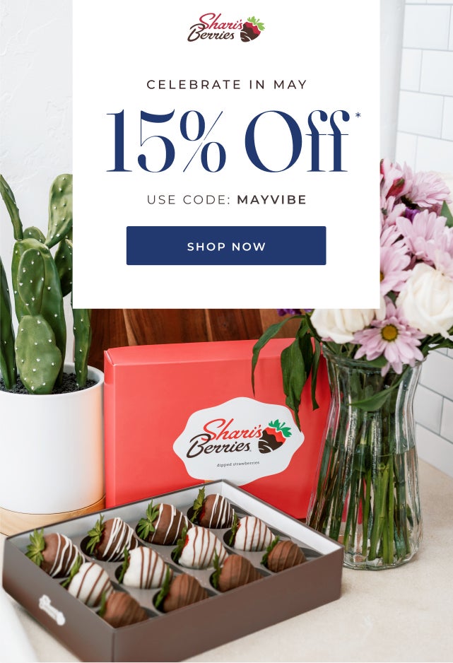 CELEBRATE IN MAY 15% OFF* USE CODE MAYVIBE