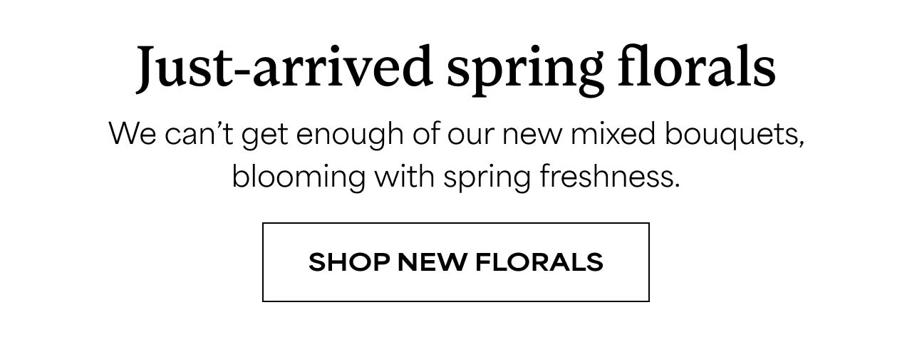 Shop New Florals