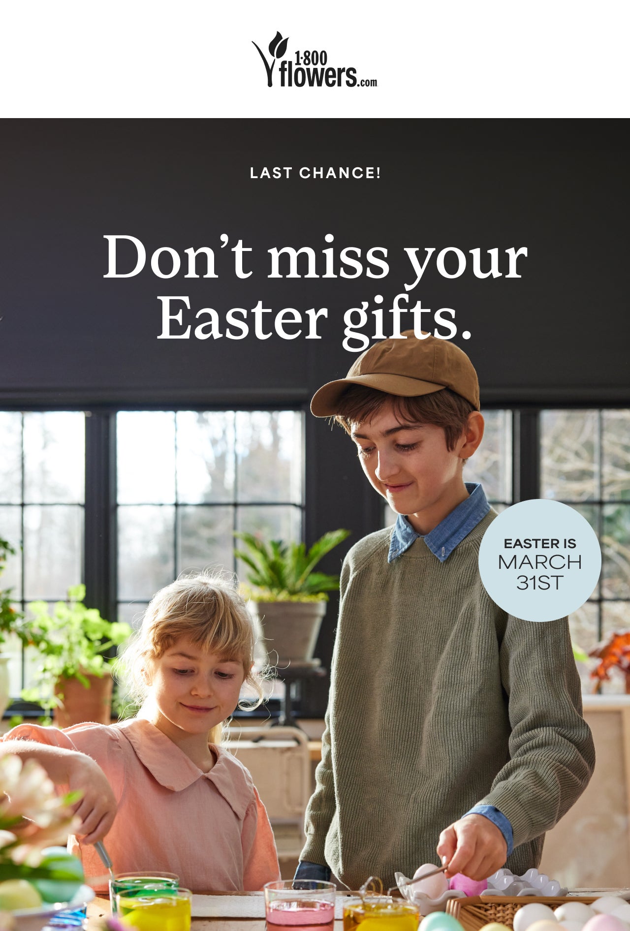 DON'T MISS YOUR EASTER GIFTS