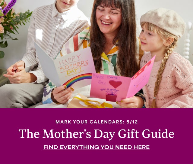 THE MOTHER'S DAY GIFT GUIDE