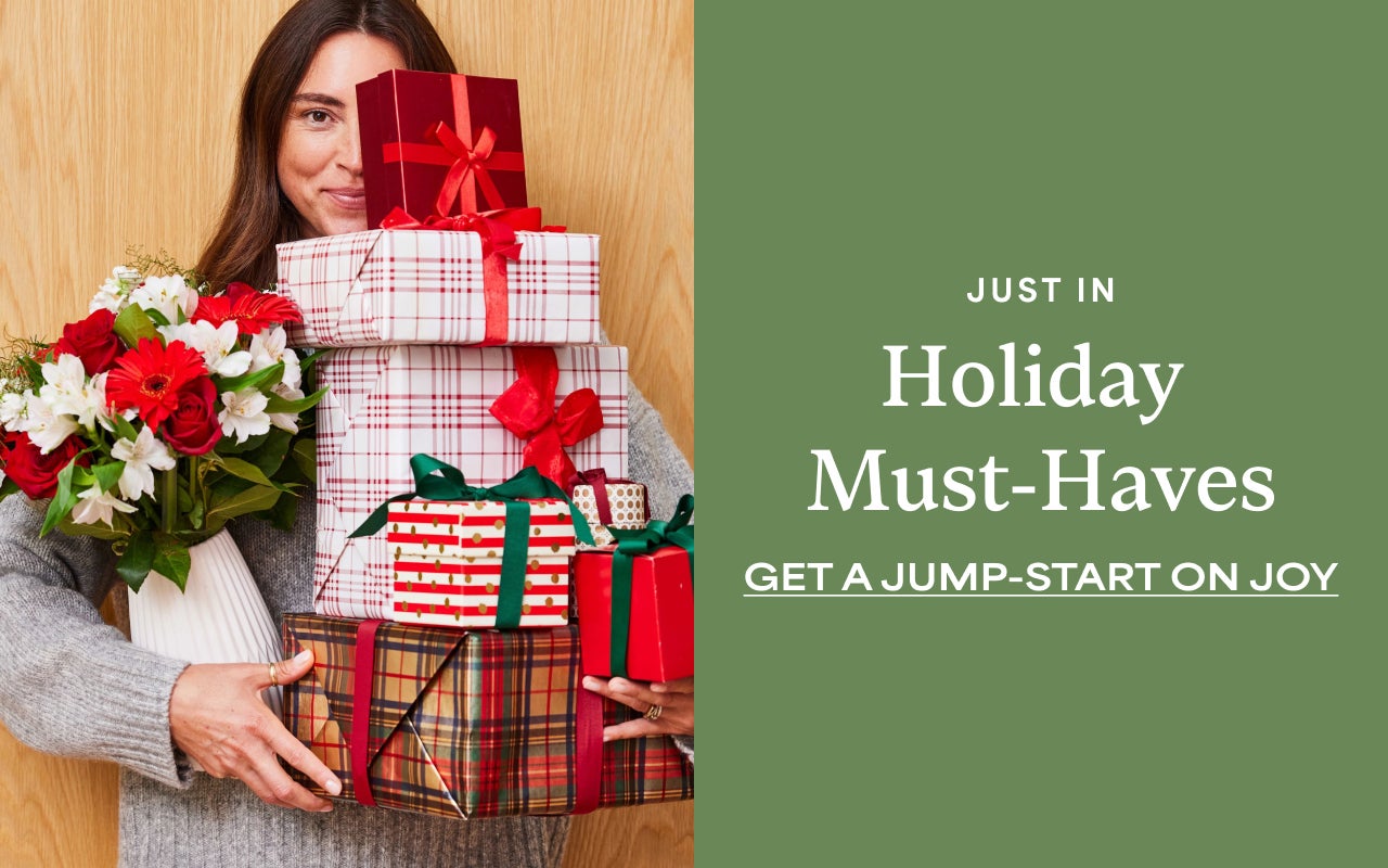 Just In | Holiday Gifts | Get A Jump-Start On Joy