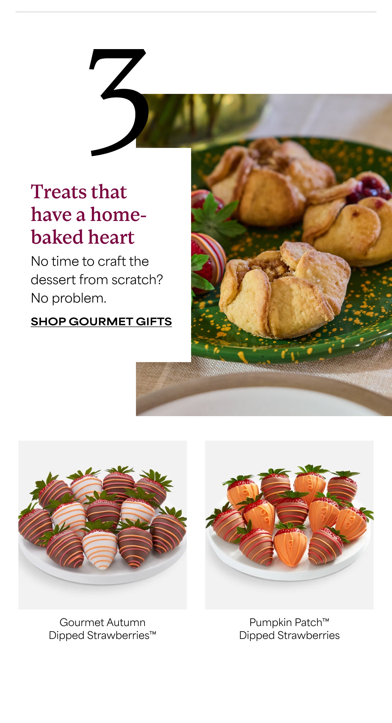 Three | Treats that have a Home-Baked Heart | No Time to Craft the Desserts from Scratch? No Problem | Shop Gourmet Gifts