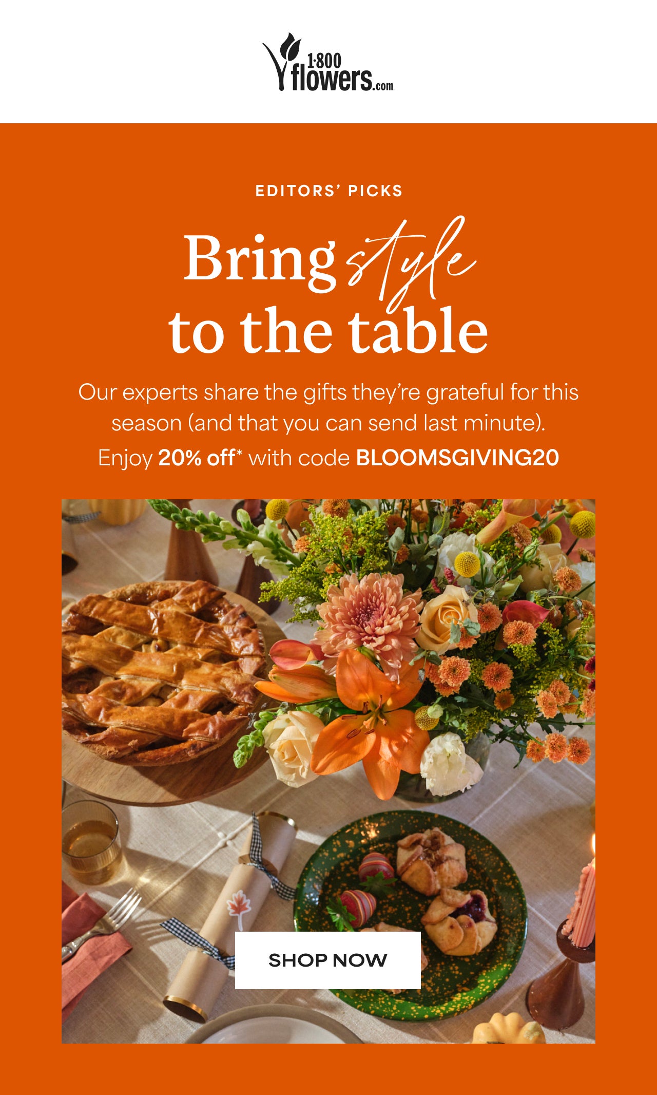 Bring Style to the Table | Our Experts Share the Gifts They're Grateful for this Season (and that you can send last minute) | Enjoy 20% Off with Code BLOOMSGIVING20 | Shop Now