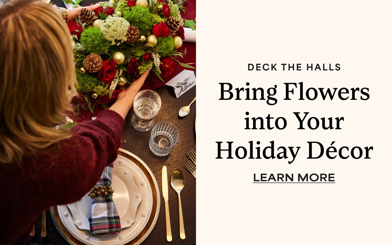 Deck The Halls | Bring Flowers into Your Holiday Decor | Learn More