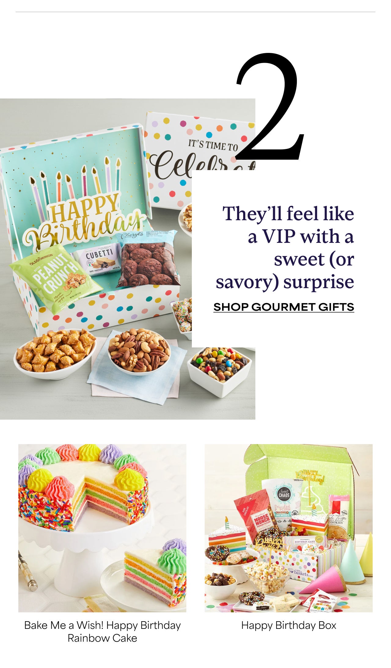 Two | They'll feel like a VIP with a sweet (or savory) surprise | Shop Gourmet Gifts