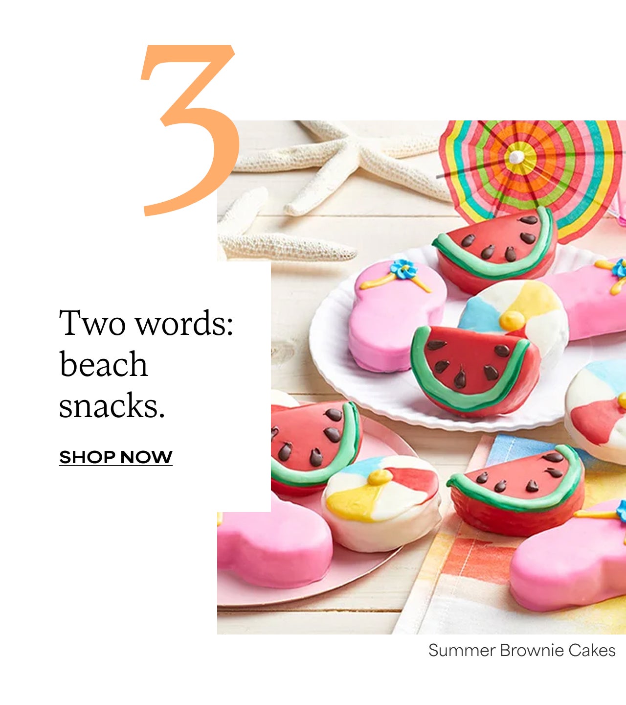 Three | Two words: Beach Snacks | Shop Summer Brownie Cakes