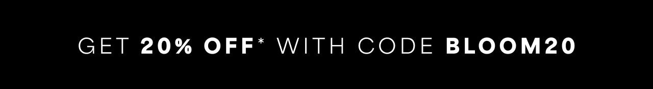 Get 20% Off with code BLOOM20
