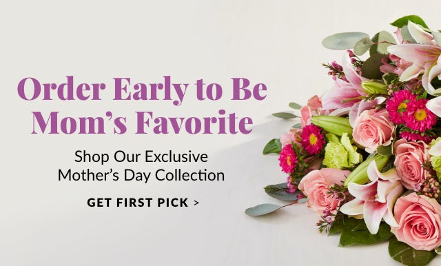 Order Early for Mother's Day